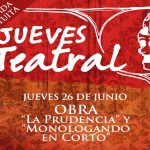 Jueves Teatral presenta “La Prudencia” y “Monologando en corto”
