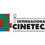 Foro Internacional de la Cineteca Nacional