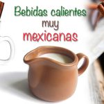 Bebidas calientes muy mexicanas
