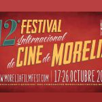 12° Festival Internacional de Cine en Morelia