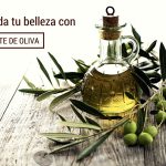 Cuida tu belleza con aceite de oliva