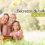 Remedios de belleza de la abuela ¿Qué tan efectivos son?