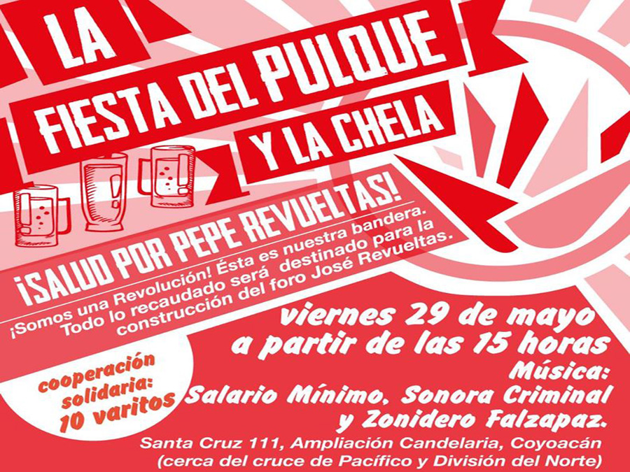La fiesta del pulque y de la chela ¡Salud por Pepe Revueltas!
