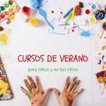 Un verano en la ciudad: cursos y talleres para niños y no tan niños