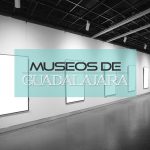 Museos de Guadalajara
