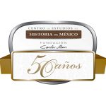 50 Aniversario del Centro de Estudios de Historia de México