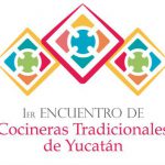 1er Encuentro de Cocineras Tradicionales de Yucatán