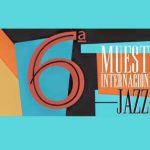 6ta Muestra Internacional de Jazz