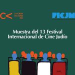 Muestra del 13° Festival Internacional de Cine Judío