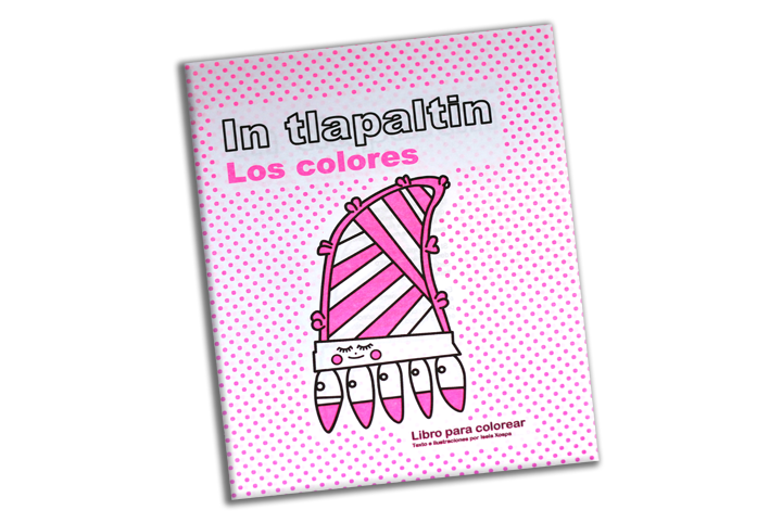 3 libros para colorear y aprender palabras en náhuatl