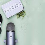 ¿Cómo hacer un pódcast para tu marca?